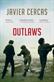 Outlaws: SHORTLISTED FOR THE INTERNATIONAL DUBLIN LITERARY AWARD 2016